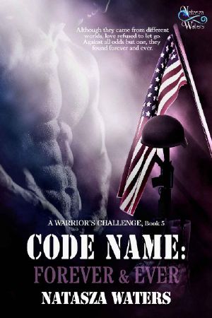 [A Warrior's Challenge 05] • Code Name · Forever & Ever